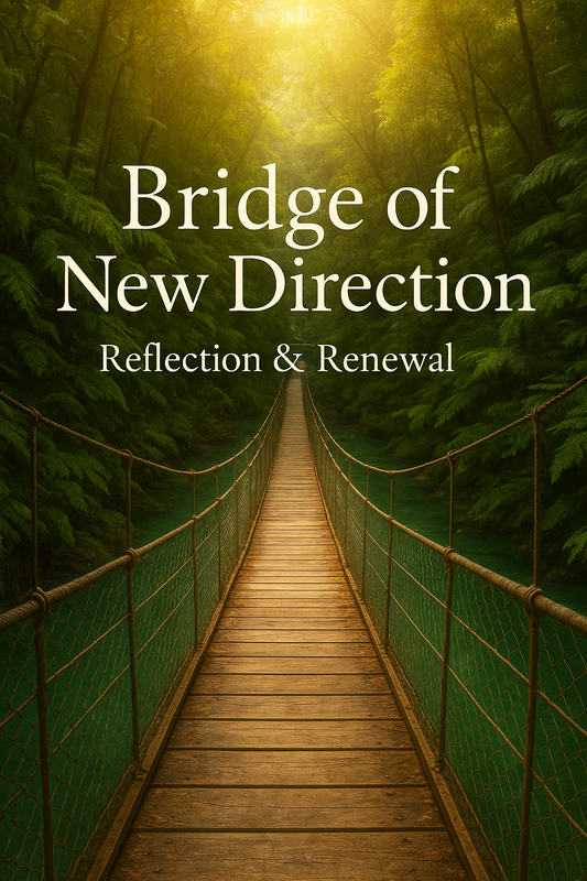 Bridge of New Direction: Waterfall dive, to the Pool of Reflection  One Drop of Courage Series